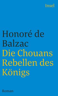 Die Chouans - Rebellen des K?nigs, Honore de Balzac