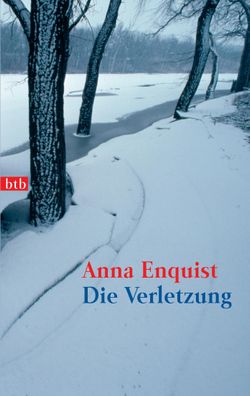 Die Verletzung, Anna Enquist