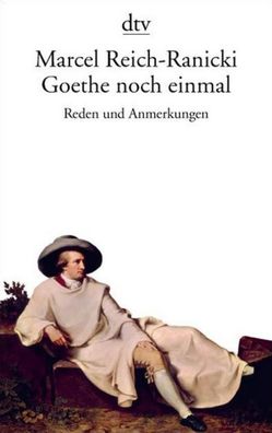 Goethe noch einmal, Marcel Reich-Ranicki