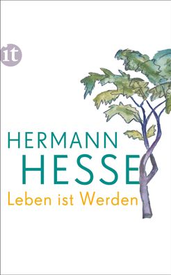 Leben ist Werden, Hermann Hesse