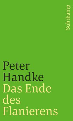 Das Ende des Flanierens, Peter Handke