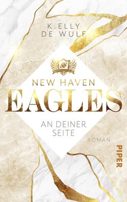 New Haven Eagles - An deiner Seite, K. Elly de Wulf
