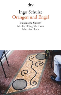 Orangen und Engel, Ingo Schulze