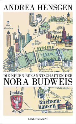 Die neuen Bekanntschaften der Nora Budweis, Andrea Hensgen