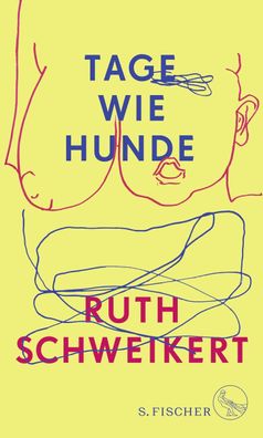 Tage wie Hunde, Ruth Schweikert