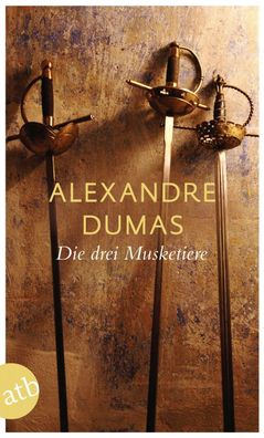 Die drei Musketiere, Alexandre Dumas
