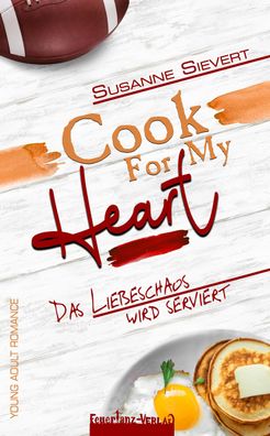 Cook For My Heart - Das Liebeschaos wird serviert, Susanne Sievert