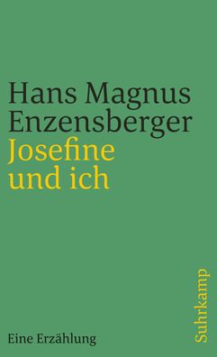 Josefine und ich, Hans Magnus Enzensberger