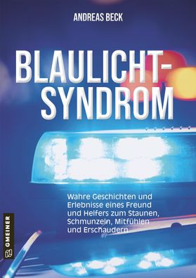 Blaulicht-Syndrom, Andreas Beck