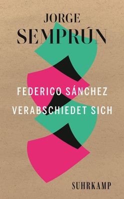 Federico S?nchez verabschiedet sich: Spanische Bibliothek, Jorge Sempr?n