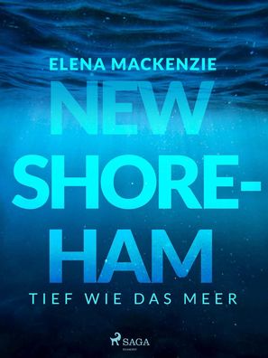 New Shoreham - Tief wie das Meer, Elena Mackenzie