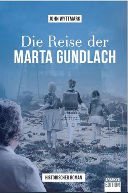 Die Reise der Marta Gundlach, Wyttmark John