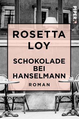 Schokolade bei Hanselmann, Rosetta Loy