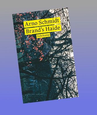 Brand's Haide, Arno Schmidt