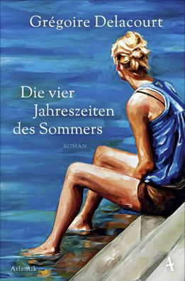 Die vier Jahreszeiten des Sommers, Gr?goire Delacourt