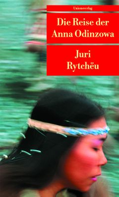 Die Reise der Anna Odinzowa, Juri Rytcheu