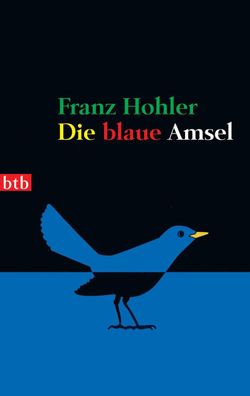 Die blaue Amsel, Franz Hohler