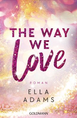 The Way We Love, Ella Adams