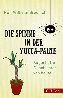 Die Spinne in der Yucca-Palme, Rolf Wilhelm Brednich
