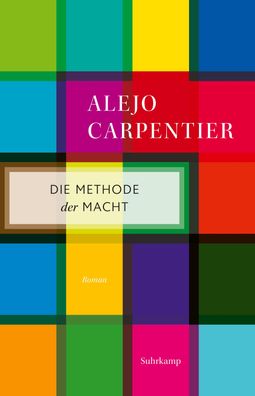 Die Methode der Macht, Alejo Carpentier