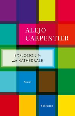 Explosion in der Kathedrale, Alejo Carpentier
