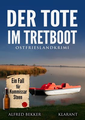 Der Tote im Tretboot. Ostfrieslandkrimi, Alfred Bekker