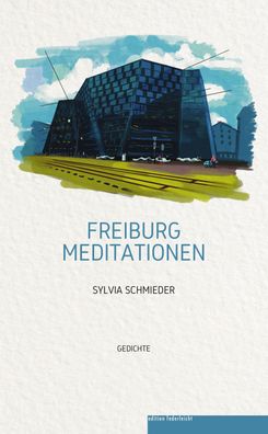 Freiburg Meditationen, Sylvia Schmieder