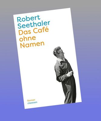 Das Caf? ohne Namen, Robert Seethaler