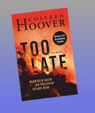 Too Late - Wenn Nein sagen zur t?dlichen Gefahr wird, Colleen Hoover