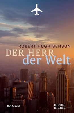 Der Herr der Welt, Robert Hugh Benson