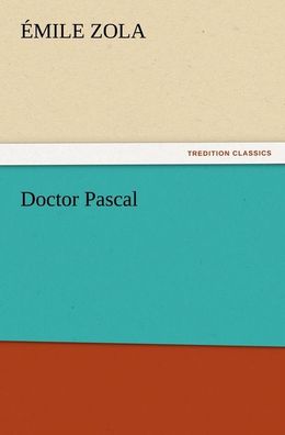 Doctor Pascal, ?mile Zola