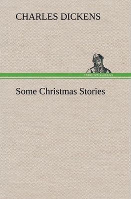 Some Christmas Stories, Charles Dickens