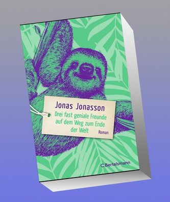 Drei fast geniale Freunde auf dem Weg zum Ende der Welt, Jonas Jonasson