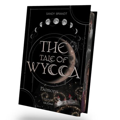 THE TALE OF WYCCA: Demons (WYCCA-Reihe 1), Sandy Brandt