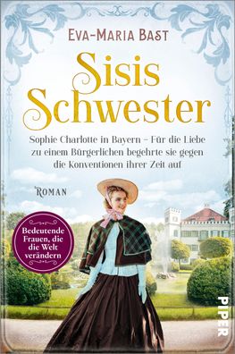 Sisis Schwester, Eva-Maria Bast