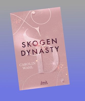 Skogen Dynasty (Crumbling Hearts, Band 1), Carolin Wahl