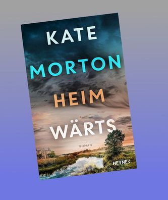 Heimw?rts, Kate Morton
