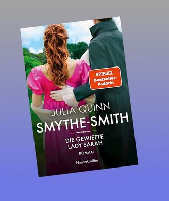 SMYTHE-SMITH. Die gewiefte Lady Sarah, Julia Quinn