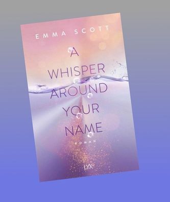 A Whisper Around Your Name, Emma Scott