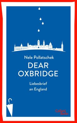 Dear Oxbridge, Nele Pollatschek