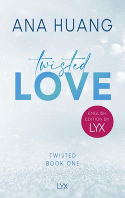 Twisted Love: English Edition by LYX, Ana Huang