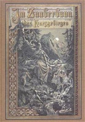 Im Zauberbann des Harzgebirges, Theodor Kutschmann