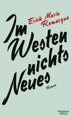 Im Westen Nichts Neues, E. M. Remarque