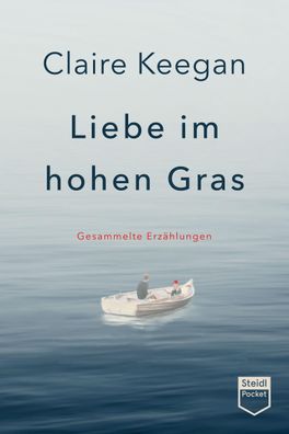 Liebe im hohen Gras (Steidl Pocket), Claire Keegan