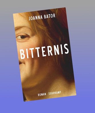 Bitternis: Roman | Ein Epos ?ber starke, zornige Frauen, Joanna Bator