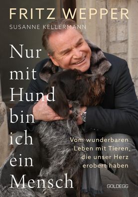 Nur mit Hund bin ich ein Mensch, Fritz Wepper
