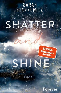 Shatter and Shine, Sarah Stankewitz