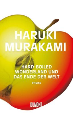 Hard boiled Wonderland und das Ende der Welt, Haruki Murakami