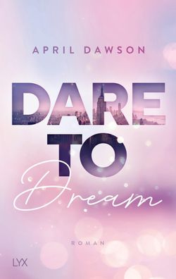 Dare to Dream, April Dawson