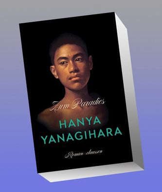 Zum Paradies, Hanya Yanagihara